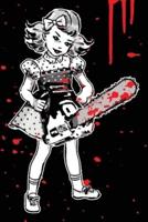 My Sinister Little Chainsaw Girl Journal