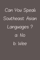 Can You Speak Southeast Asian Languages