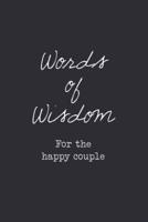 Words Of Wisdom Happy Couple