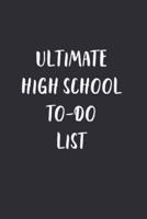 Ultimate High School To Do List