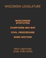 Wisconsin Statutes Chapters 801-847 Civil Procedure 2020 Edition