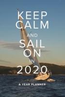 Keep Calm And Sail On In 2020 - A Year Planner