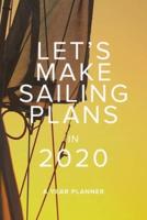 Let's Make Sailing Plans In 2020 - A Year Planner