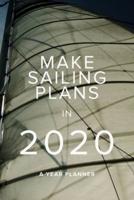 Make Sailing Plans In 2020 - A Year Planner