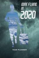 Gone Flying In 2020 - Year Planner