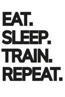 EAT, SLEEP, TRAIN, REPEAT Notebook