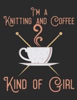 Knitter's Graph Paper - I'm A Knitting And Coffee Kind Of Girl
