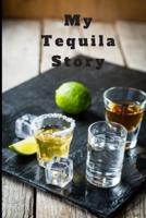 My Tequila Story