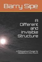 A Different and Invisible Structure