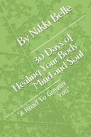 30 Days of Healing Your Body Mind and Soul