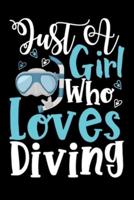 Just A Girl Who Loves Diving Perfect Gift Journal