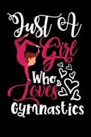 Just A Girl Who Loves Gymnastics Perfect Gift Journal