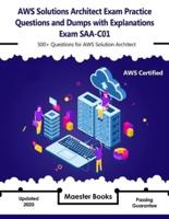 AWS Solutions Architect Exam Practice Questions and dumps with explanations Exam SAA-C01: 500+ Questions for AWS Solution Architect