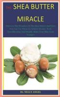 The Shea Butter Miracle