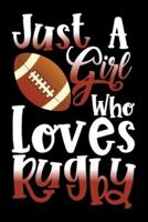 Just A Girl Who Loves Rugby Perfect Gift Journal