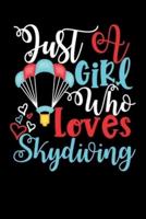 Just A Girl Who Loves Skydiving Perfect Gift Journal