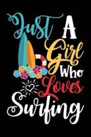 Just A Girl Who Loves Surfing Perfect Gift Journal