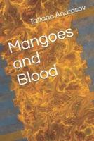 Mangoes and Blood