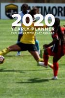 2020 Yearly Planner For Girls Who Play Soccer