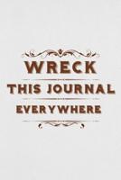 Wreck This Journal Everywhere