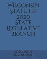 Wisconsin Statutes 2020 State Legislative Branch