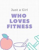 Just a Girl Who Loves Fitness