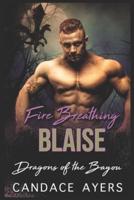 Fire Breathing Blaise