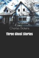 Three Ghost Stories