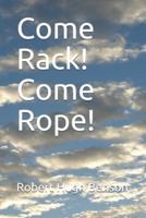 Come Rack! Come Rope!