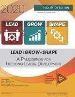 Lead-Grow-Shape (Facilitator Edition)