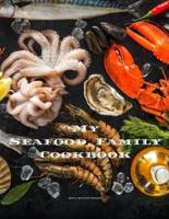 My Seafood Family Cookbook