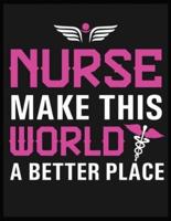 Nurse Make This World A Better Place