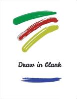 Draw in Blank - Paperback Blank Book White Paper for Drawing
