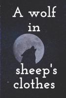 A Wolf in Sheep's Clothes