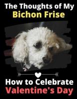 The Thoughts of My Bichon Frise