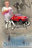 Who's Miguel?