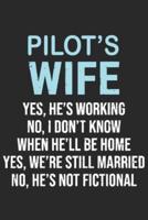 Pilot's Wife Yes He's Working No I Don't Know When He'll Be Home Yes We're Still Married No He's Not Fictional