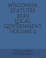 Wisconsin Statutes 2020 Local Government Volume 2