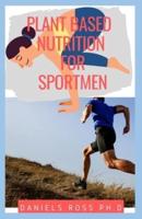 Plant Based Nutrition for Sport Men