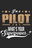 I'm a Pilot Whats Your Superpower