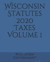 Wisconsin Statutes 2020 Taxes Volume 1