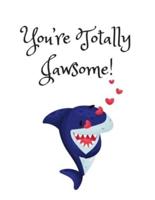 You're Totally Jawsome, Graph Paper Composition Journal Notebook, White Cover With a Cute Baby Shark, Little Hearts & A Funny Shark Pun Saying