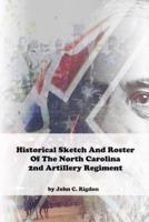 Historical Sketch And Roster Of The North Carolina 2nd Artillery Regiment