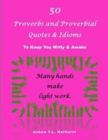50 Proverbs and Proverbial Quotes & Idioms