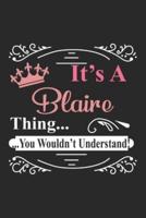 It's a Blaire Thing You Wouldn't Understand, Blaire Notebook for Writing Notebook Cute