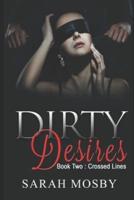 Dirty Desires Book Two