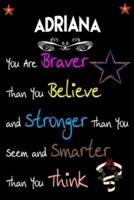 ADRIANA You Are Braver Than You Believe and Stronger