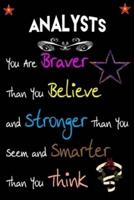 Analysts You Are Braver Than You Believe and Stronger