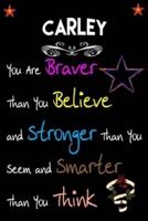 CARLEY You Are Braver Than You Believe and Stronger
