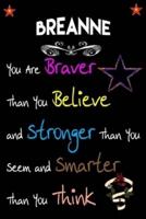 BREANNE You Are Braver Than You Believe and Stronger